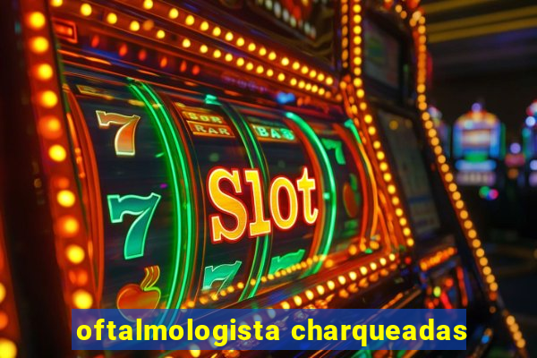 oftalmologista charqueadas