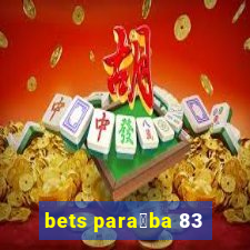 bets para铆ba 83