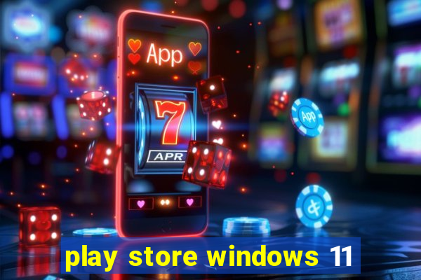 play store windows 11