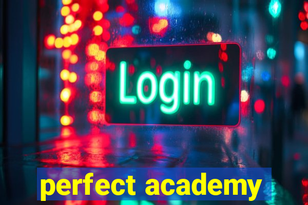 perfect academy