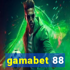 gamabet 88