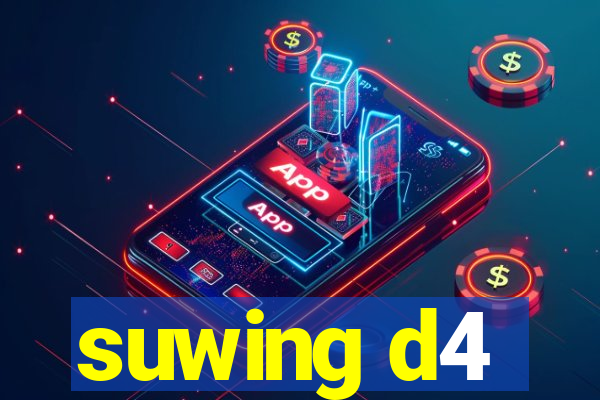 suwing d4