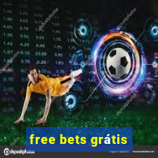 free bets grátis