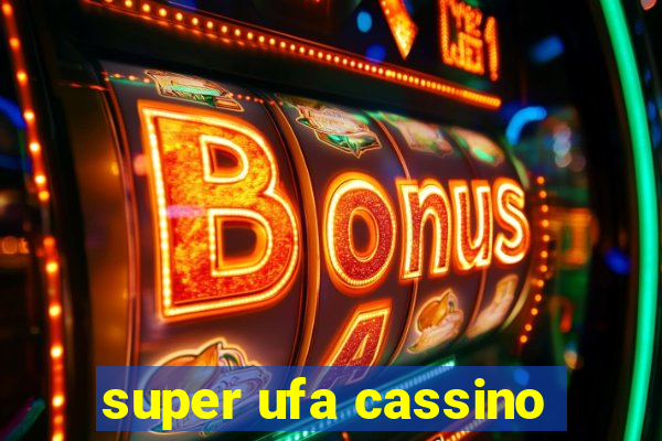 super ufa cassino