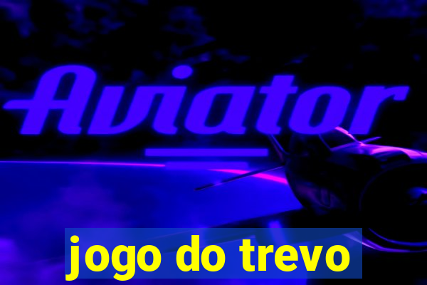 jogo do trevo