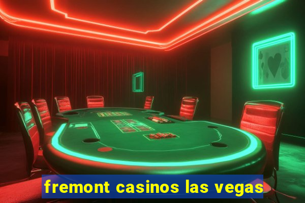 fremont casinos las vegas