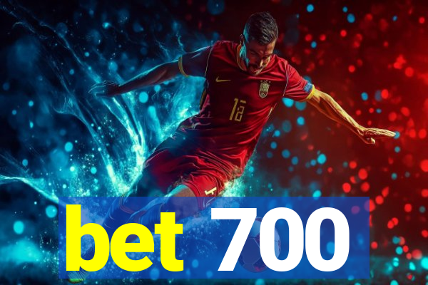 bet 700