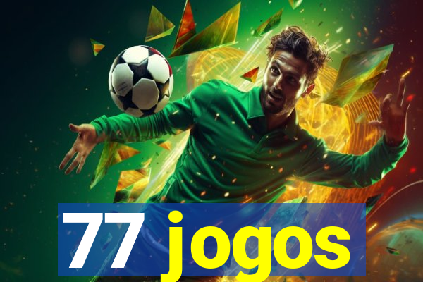 77 jogos