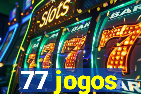 77 jogos