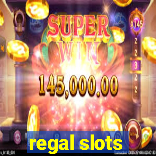 regal slots