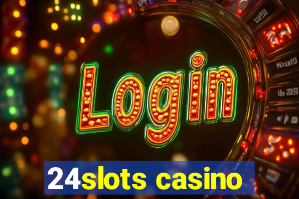 24slots casino