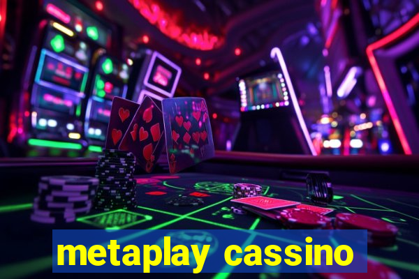 metaplay cassino