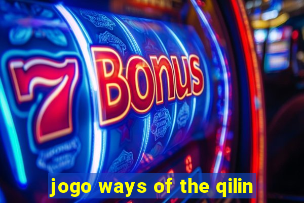 jogo ways of the qilin