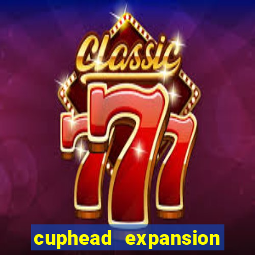 cuphead expansion 1.3 download