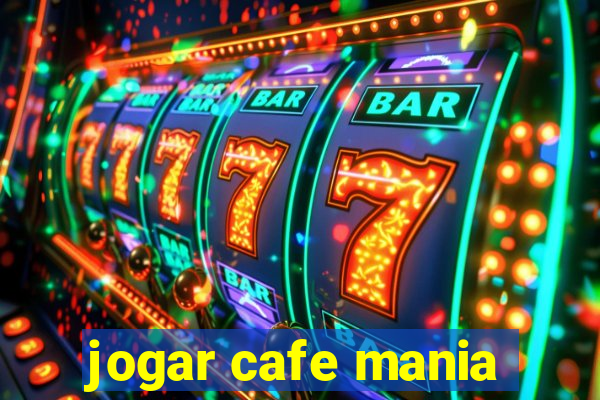 jogar cafe mania