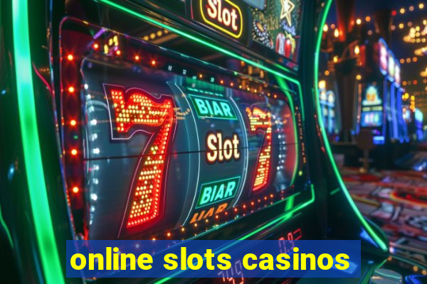 online slots casinos