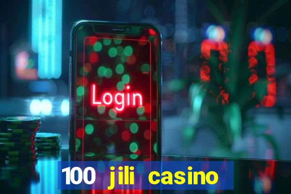 100 jili casino login philippines