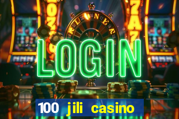 100 jili casino login philippines