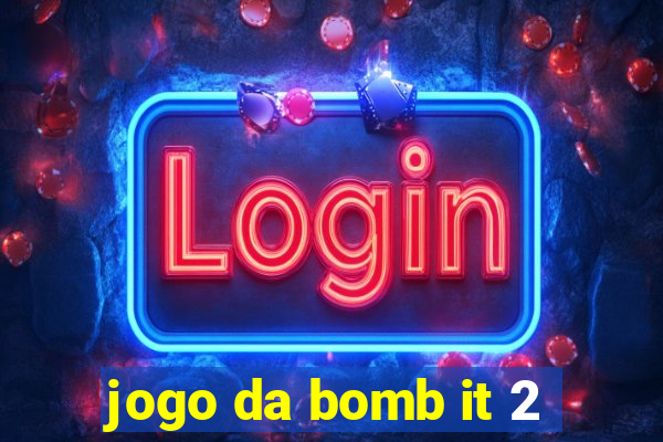 jogo da bomb it 2