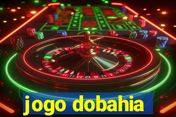 jogo dobahia