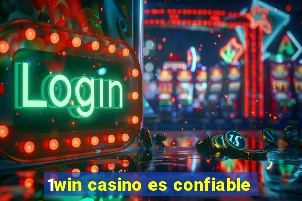 1win casino es confiable