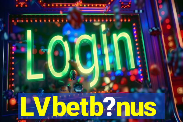 LVbetb?nus