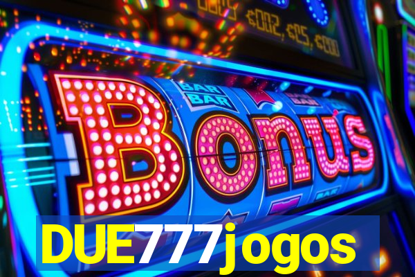 DUE777jogos