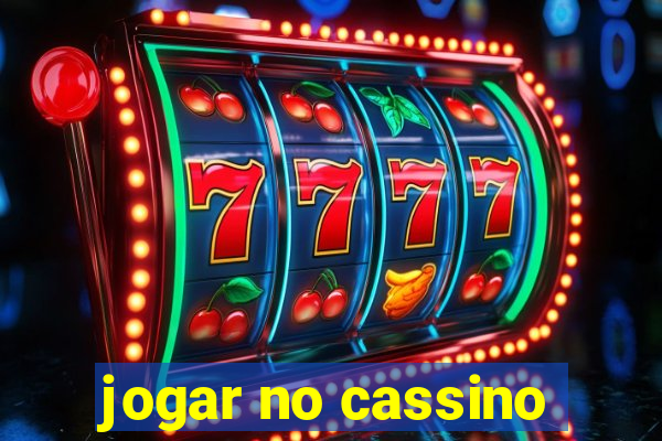 jogar no cassino