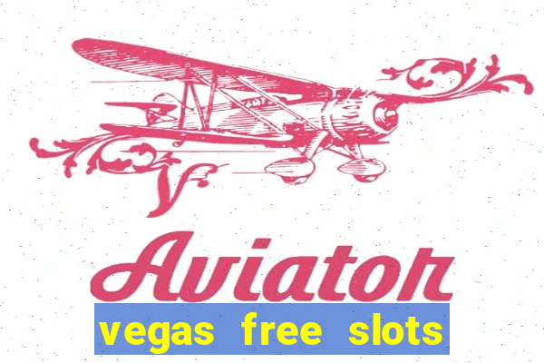 vegas free slots machine games