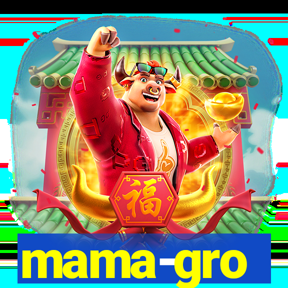 mama-gro