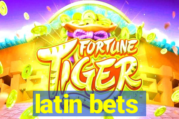 latin bets