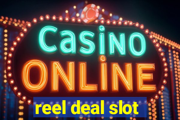 reel deal slot