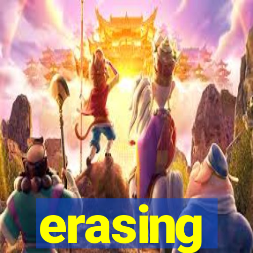 erasing