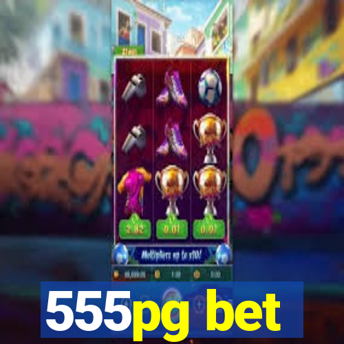 555pg bet