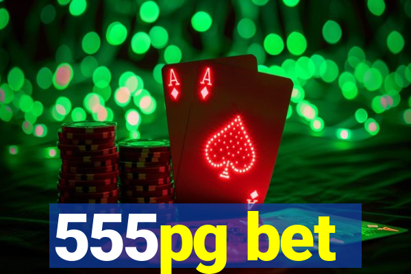 555pg bet