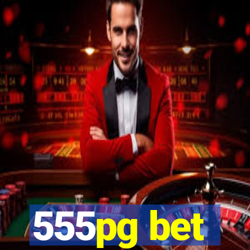 555pg bet