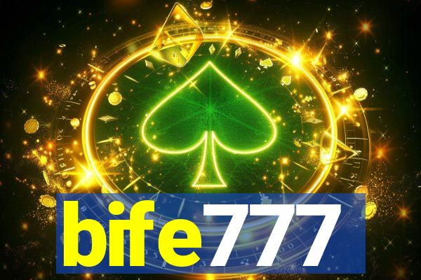 bife777