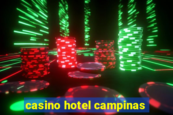 casino hotel campinas