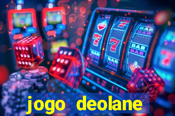 jogo deolane esporte da sorte