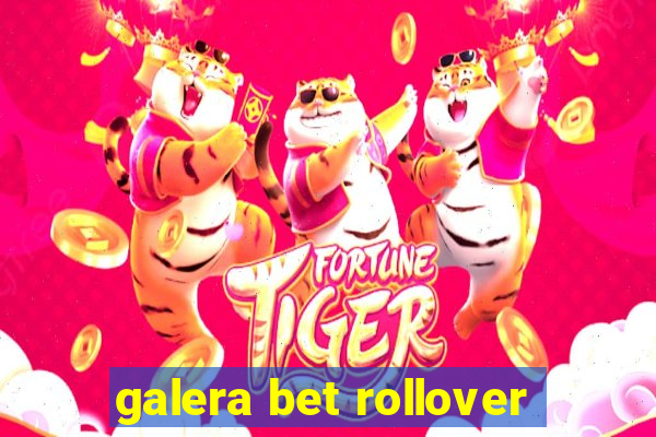 galera bet rollover