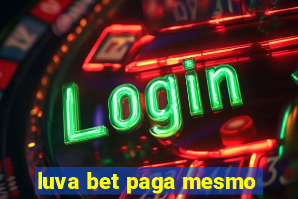 luva bet paga mesmo