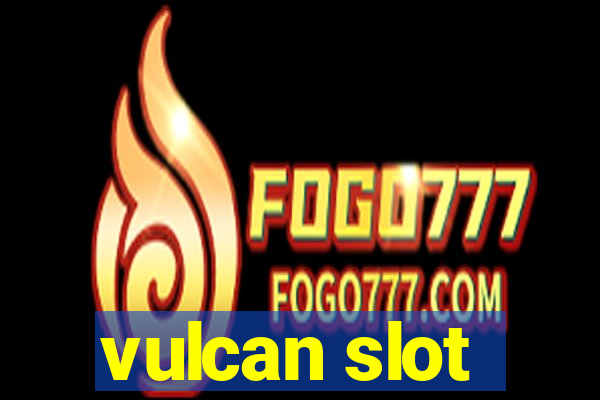 vulcan slot