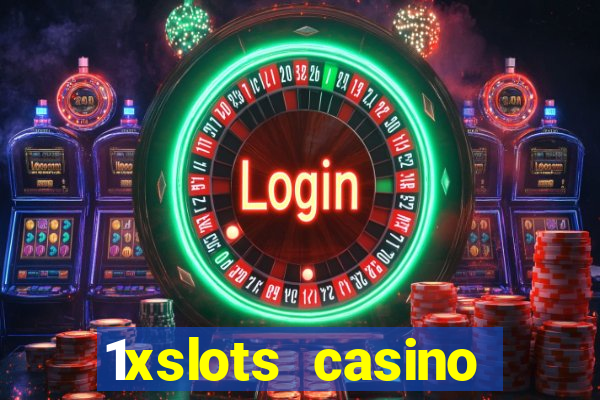 1xslots casino официальный сайт вход