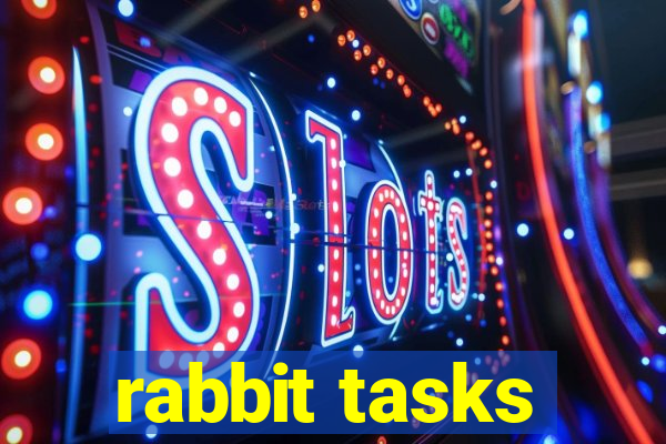 rabbit tasks