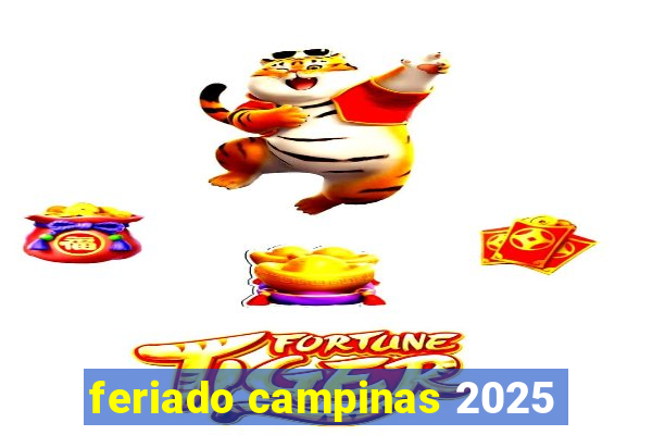 feriado campinas 2025