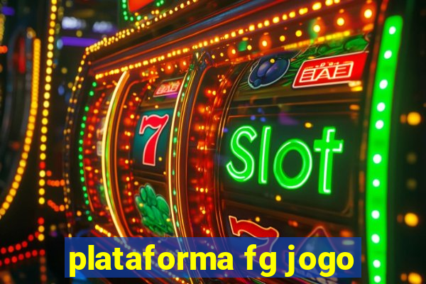 plataforma fg jogo