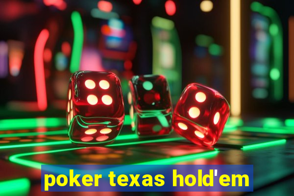 poker texas hold'em