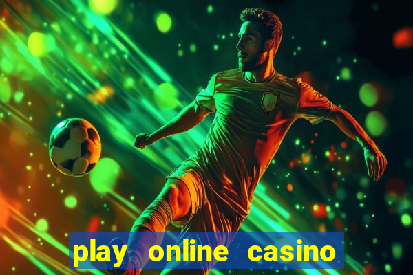 play online casino games for real money