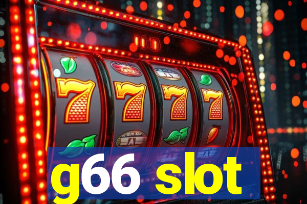 g66 slot