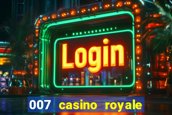 007 casino royale hd7 dublado